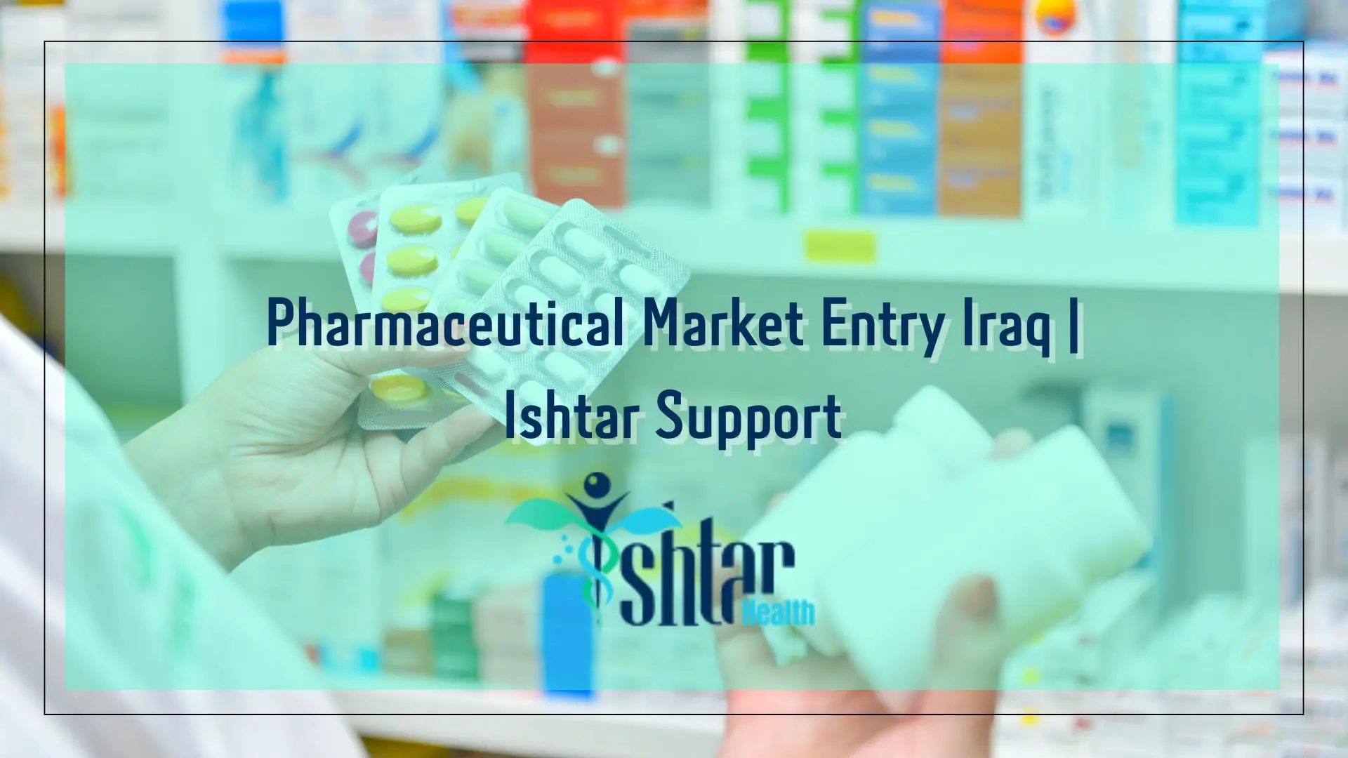 Pharmaceutical Market Entry Iraq