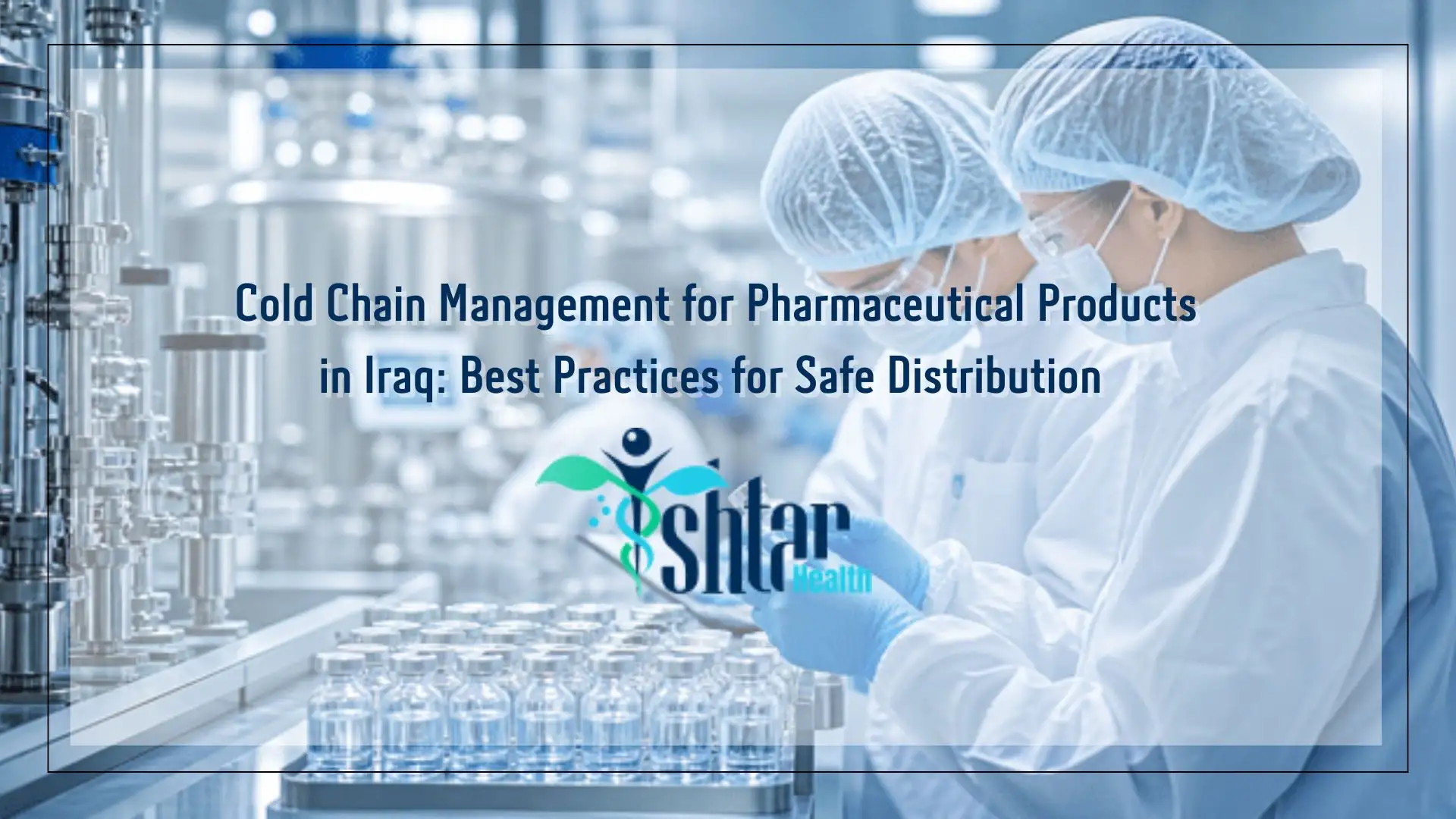 Cold Chain Management for Pharmaceutical