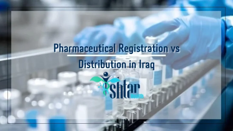 Pharmaceutical Registration vs Distribution in Iraq